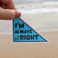 ALWAYS RIGHT MATH STICKER