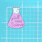 Y'ALL NEED SCIENCE PURPLE PIN