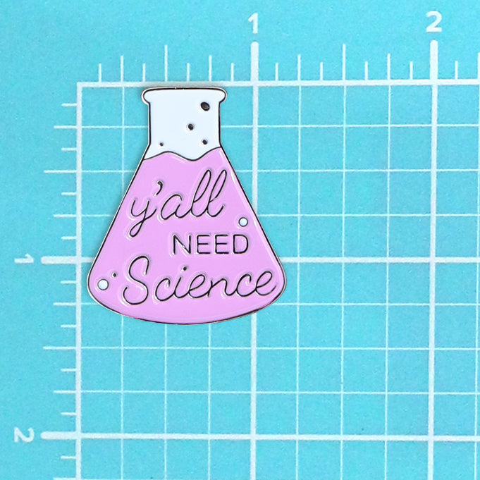 Y'ALL NEED SCIENCE PURPLE PIN