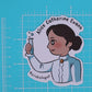 WOMEN IN SCIENCE ALICE CATHERINE EVANS - MICROBIOLOGIST STICKER