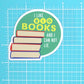 I LIKE BIG BOOKS AND I CAN NOT LIE STICKER