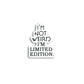 I'M NOT WEIRD. I’M LIMITED EDITION STICKER