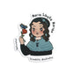 WOMEN IN SCIENCE MARIA SIBYLLA MERIAN - SCIENTIFIC ILLUSTRATOR, NATURALIST STICKER