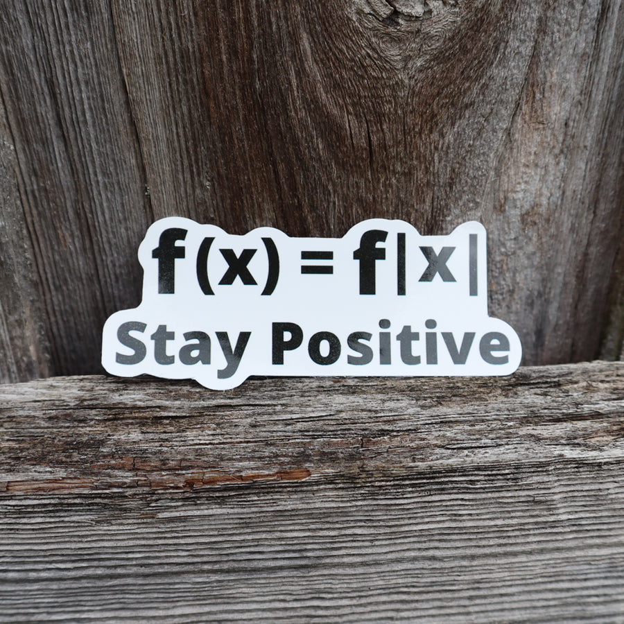 STAY POSITIVE MATH STICKER