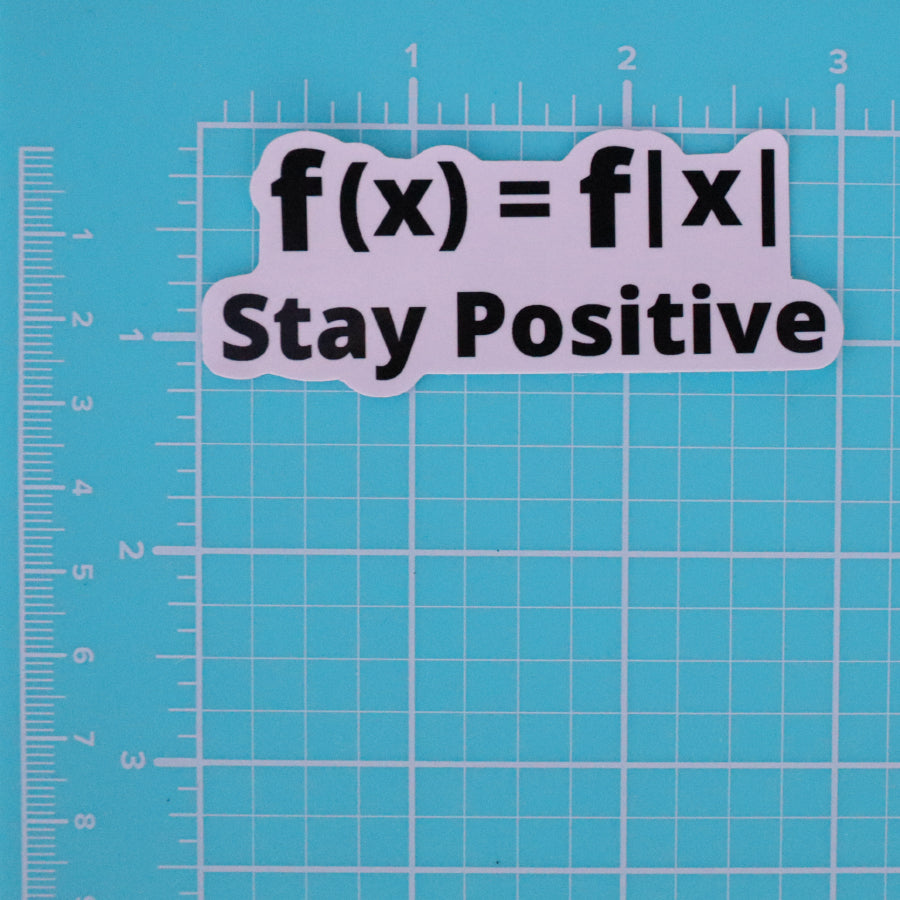 STAY POSITIVE MATH STICKER