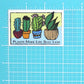 PLANTS  MAKE LIFE SUCC LESS STICKER