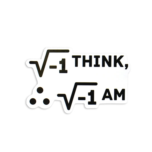 I THINK I AM MATH STICKER