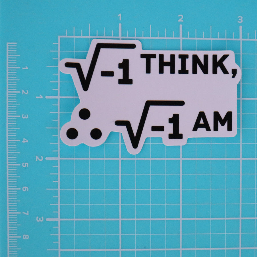 I THINK I AM MATH STICKER